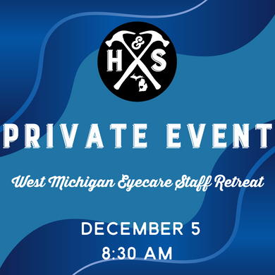 12/05/24 (8:30am)  - West Michigan Eyecare Staff Retreat