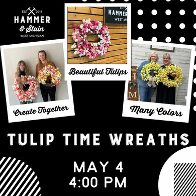 05/04/24 (4:00pm): Tulip Time Wreaths