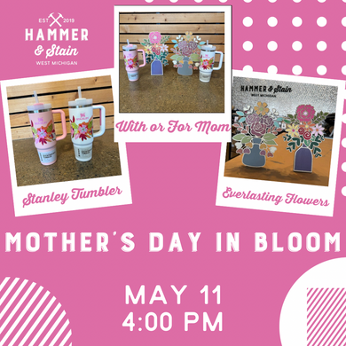 05/11/24 (4:00pm) - Mother's Day in Bloom 3D Florals