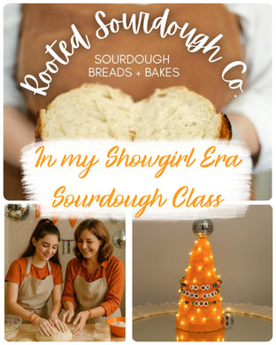 10/8/25 -6pm- In My Showgirl Era Sourdough Class and Craft